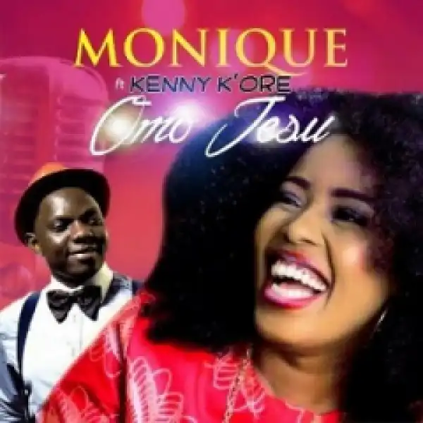 Monique - Omo Jesu Ft. Kenny Kore